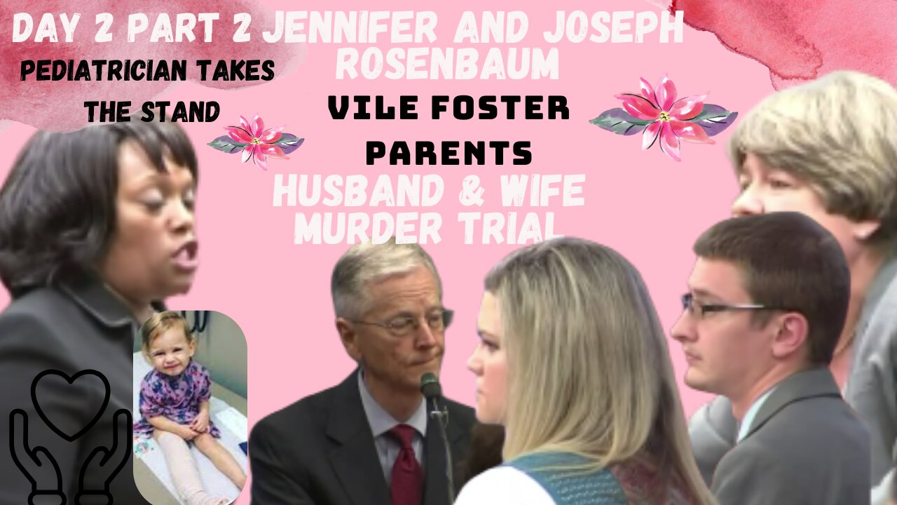**VILE FOSTER PARENTS** PEDIATRICIAN ** Murder Trial Day 2 Pt.1 Justice for 2yr Old Laila Marie