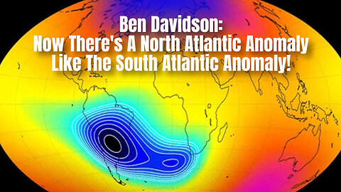 Ben Davidson: Now There's A North Atlantic Anomaly Like The South Atlantic Anomaly!