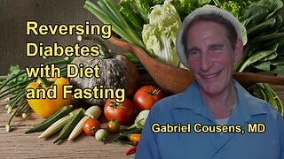 Reversing Diabetes and Cardiovascular Disease with Diet and Fasting with Dr. Gabriel Cousens