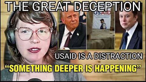 Dismantling' USAID Is A Distraction From The Real Agenda. Whitney Webb. The Great Deception