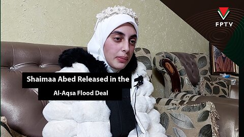 Shaimaa Abed Released in the Al-Aqsa Flood Deal