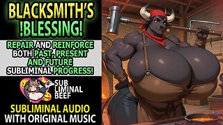 📜 BLACKSMITH'S !BLESSING! 📜 Repair & Reinforce Past, Present and Future Subliminal Progress! 💖🐄