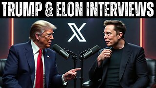 Elon Musk and Trump Interviews