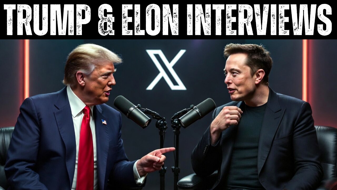 Elon Musk and Trump Interviews