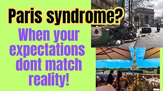 Paris Syndrome is real! And not just in Paris!