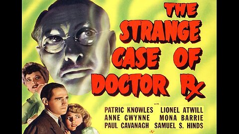 Lionel Atwill THE STRANGE CASE OF DR. RX 1942 Vigilante Doctor Kills Criminals FULL MOVIE in HD