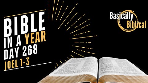 Day 268 – The Day of the Lord: Judgment and Restoration — Joel 1–3 | Bible In A Year (CSB)