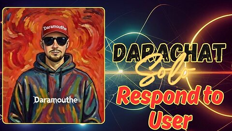 DaraChat Solo: Respond to User.