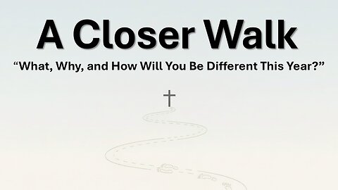 Closer Walk in 2026 - Sermon