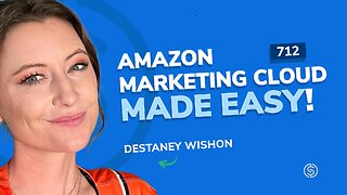 Amazon Marketing Cloud Made Easy! | SSP Episode 712