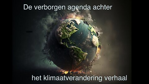 #003 - Aflevering 3 - De verborgen agenda achter het klimaatverandering verhaal