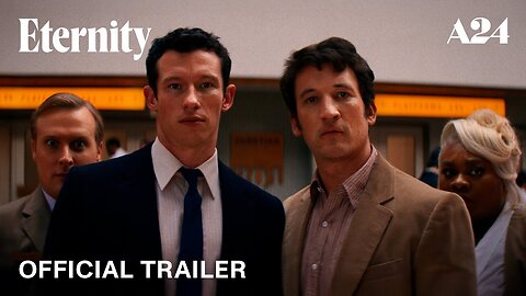 Eternity - Official Trailer #2 (2025) Elizabeth Olsen, Miles Teller, Callum Turner