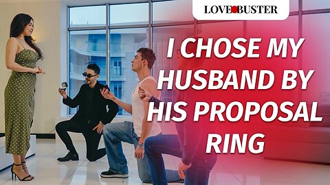 I Chose My Husband By His Proposal Ring | @LoveBusterShow