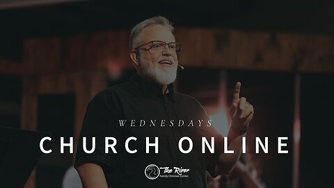 Wednesday Service | Pastor Deane Wagner | The River FCC