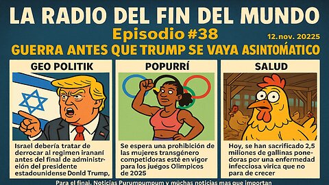 Guerra antes que Trump se vaya / Pollo asintomático 12.11.2025