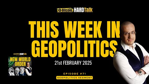 This Week in GeoPolitics (21st February 2025)