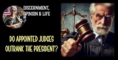 Do Appointed Judges Outrank the President