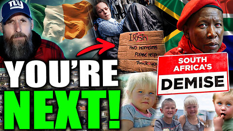 South Africa & Ireland: A Slow March Toward Collapse