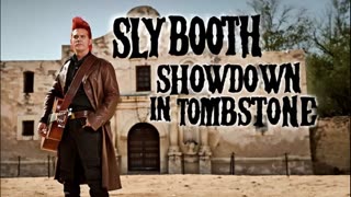 SLY BOOTH - SHOWDOWN IN TOMBSTONE