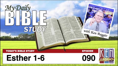 Today's Bible Study 090 Esther 1-6