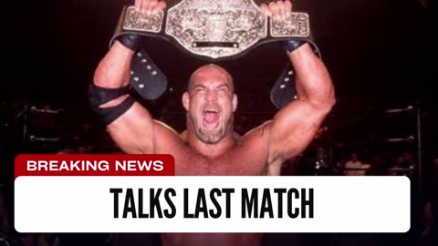 Goldberg Speaks Out On Final Match