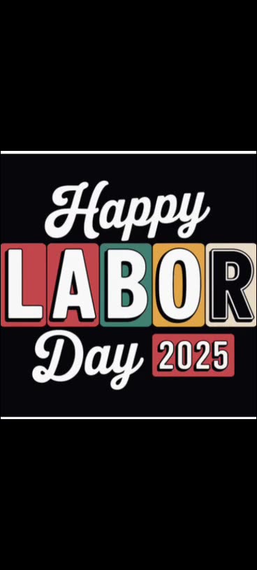 Happy labor day everyone 10/14/25