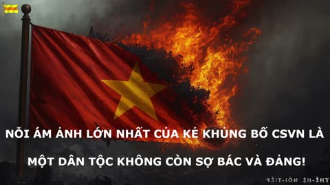 Nỗi ám Ảnh lớn nhất của kẻ khủng bố CSVN là một dân tộc không còn sợ bác và đảng!
