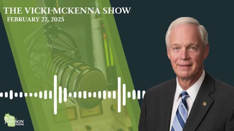 Sen. Johnson on The Vicki McKenna Show 2.27.25