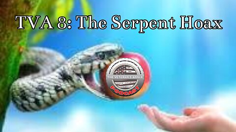 TVA 8 - The Serpent Hoax