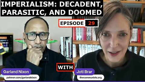 IMPERIALISM: DECADENT, PARASITIC, AND DOOMED EP 29 - WAR BETWEEN FACTIONS OF THE RULING ELITE