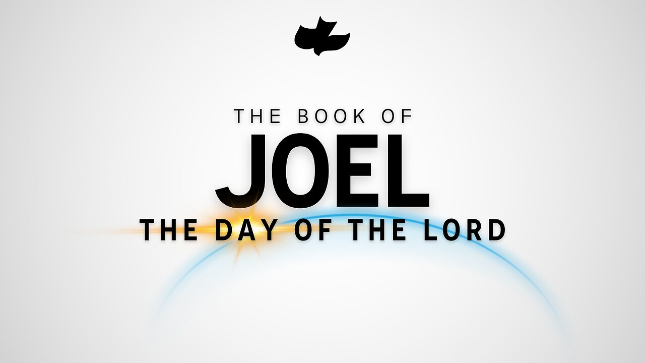 Sunday 11.16.2025 11AM - Joel - The Day of The Lord