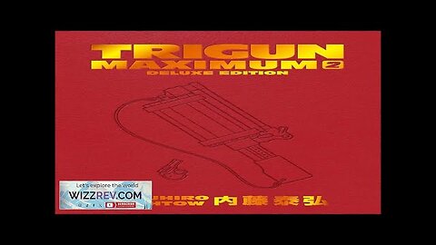 Trigun: Maximum: Deluxe Edition: Volume 2 (Hardcover) Review