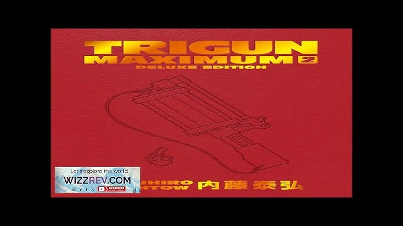 Trigun: Maximum: Deluxe Edition: Volume 2 (Hardcover) Review