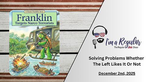 Franklin Targets Narco Terrorists + Walz Woes + Dems & Baby Jesus: The Regular Joe Show LIVE