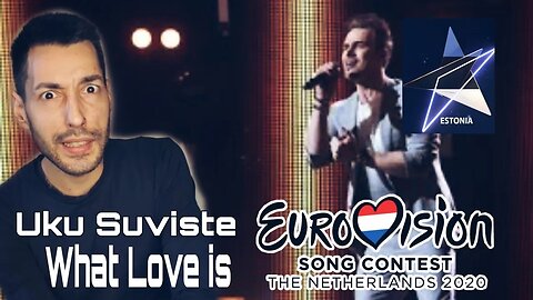 Uku Suviste - What Love is (Estonia Eurovision 2020) REACTION