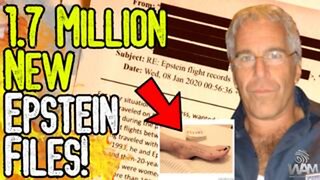 1.7 MILLION NEW EPSTEIN FILES! - Horrific Details Exposed As Cover-up Continues!