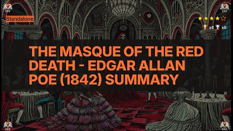 The Masque of the Red Death - Edgar Allan Poe (1842) Summary