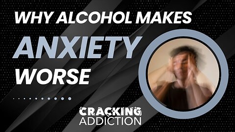 Why Alcohol Makes Anxiety Worse | Dr Ferghal Armstrong Explains the Link Between Alcohol and Anxiety