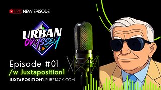 Urban & Juxtaposition1 | Ep. 01 | Exposing Hidden History, JFK, & Techno-Enslavement