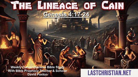 The Lineage of Cain - Genesis 4;17-24