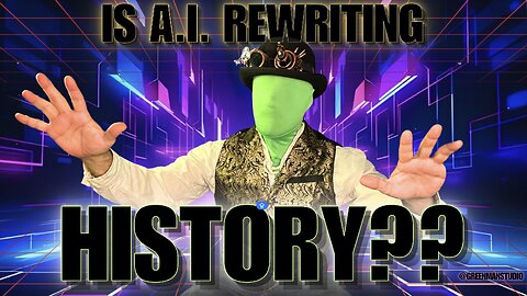 AI IS REWRITING OUR HISTORY IN REAL TIME w/ GreenMan Reports