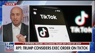 Stephen Miller: It's Naive To Act As TikTok Is The Only Vector of Chinese Infiltration Into U.S Data