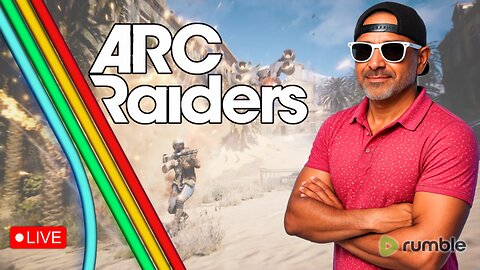 ARC Raiding - Let's Freaking GO #Rumbletakeover