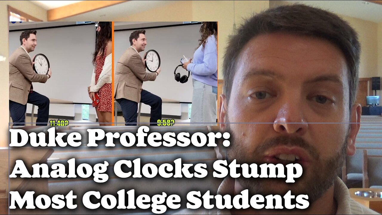 Duke Professor: Analog Clocks Stump Most College Students