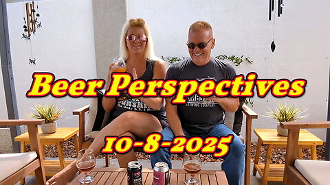 Beer Perspectives 10-8-2025