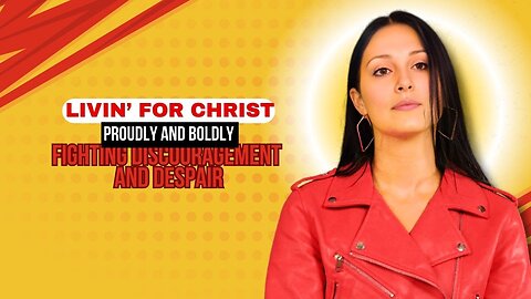 Discouragement and Despair, Livin' For Christ