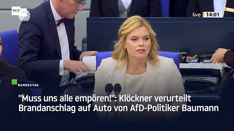 "Muss uns alle empören!": Klöckner verurteilt Brandanschlag auf Auto von AfD-Politiker Baumann