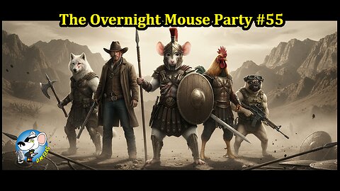 The Overnight Mouse Party #55