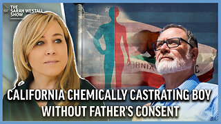 California puts Children 2nd to Big Pharma Profits, Chemically Castrating Boy w/out Dad’s Consent