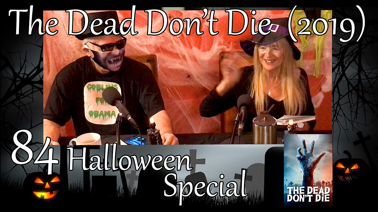WTF 84 Halloween Special: "The Dead Don't Die" (2019)